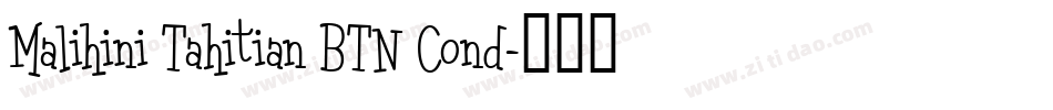 Malihini Tahitian BTN Cond字体转换